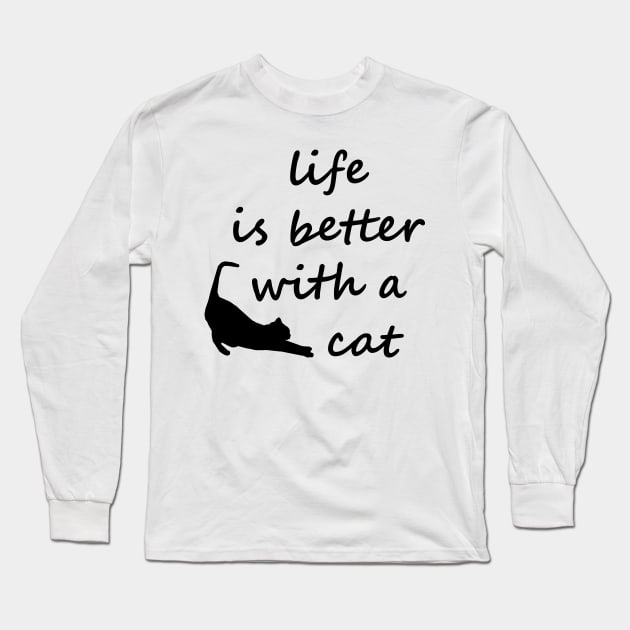 Life Is Better With A Cat Long Sleeve T-Shirt by Lasso Print